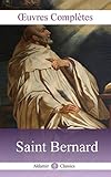 Oeuvres Complètes de Saint Bernard (Annoté): 8 tomes, Louis Vivès, 1866 (French Edition) by 
