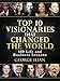 Top 10 Visionaries that Changed the World: 500 Life and Business Lessons