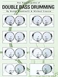 The Encyclopedia of Double Bass Drumming by Bobby Rondinelli, Michael Lauren