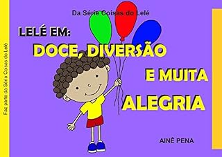 Livro Lelé em: Doce, Diversão e muita Alegria
