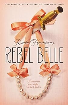 Rebel Belle by [Hawkins, Rachel]