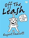 Image de Off the Leash: It's a Dog's Life