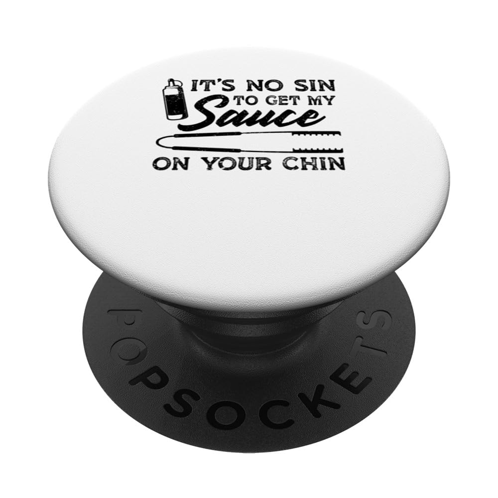 It's No Sin To Get My Sauce On Your Chin Funny BBQ Smoker PopSockets Swappable PopGrip