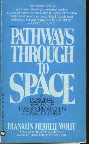 Pathways Through to Space, A Personal Report of Transformation in Consciousness