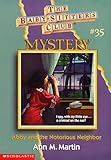 Abby and the Notorious Neighbor (Baby-Sitters Club Mysteries)