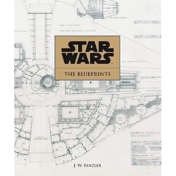Star Wars: The Blueprints: J. W. Rinzler: 9780760355442: Amazon