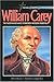 William Carey: The Shoemaker Who Pioneered Modern Missions (Heroes of Faith and Courage) by 