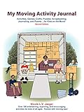 My Moving Activity Journal: Activities, Games, Crafts, Puzzles, Scrapbooking, Journaling, and Poems for Kids on the Move - Second Edition by 