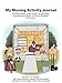 My Moving Activity Journal: Activities, Games, Crafts, Puzzles, Scrapbooking, Journaling, and Poems for Kids on the Move - Second Edition by 