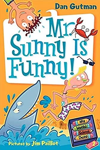 My Weird School Daze #2: Mr. Sunny Is Funny!: Gutman, Dan, Paillot