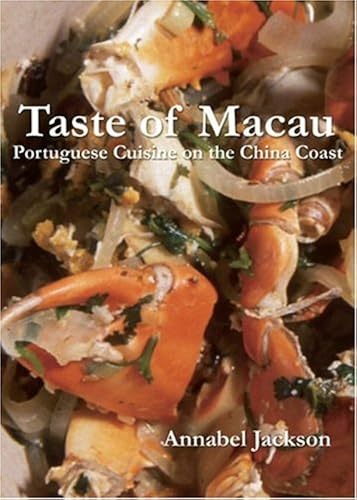 Download Taste of Macau: Portuguese Cuisine on the China Coast PDF