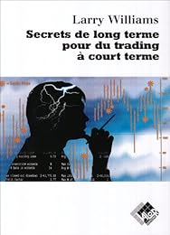 Secrets de long terme pour du trading à court terme