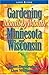 Gardening Month by Month in Minnesota and Wisconsin by 