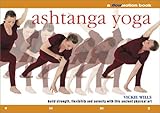 Image de Ashtanga Yoga: A Flowmotion™ Book: Build Strength, Flexibility and Serenity with this Ancient Physical Art