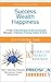 Success Wealth Happiness 3 books in 1 Set: Develop Success Habits, Make More Money and Become an Unstoppable Optimist (60 Minute Success Series)