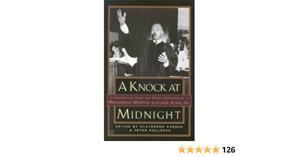 Amazon Com A Knock At Midnight Inspiration From The Great Sermons Of Reverend Martin Luther King Jr Ebook Carson Clayborne Holloran Peter Books