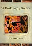 The Dark Age of Greece: An Archeological Survey of the Eleventh to the Eighth Centuries B.C.