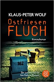 Ostfriesenfluch: Der zwölfte Fall für Ann Kathrin Klaasen (Ann Kathrin Klaasen ermittelt), by Klaus-Peter Wolf