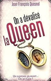 On a dévalisé la Queen !