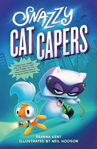 Snazzy Cat Capers: Kent, Deanna, Hooson, Neil: 9781250143433