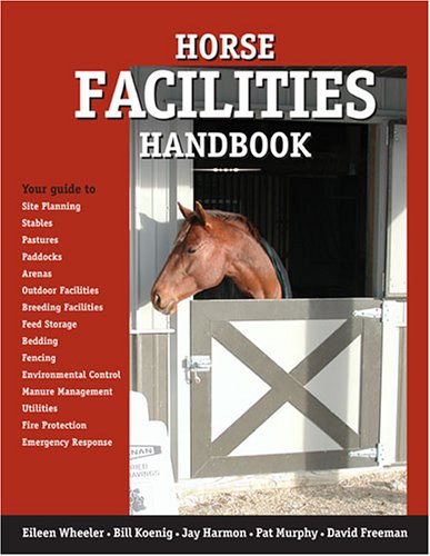 Horse Facilities Handbook by EILEEN WHEELER, et al.
