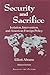 Security and Sacrifice: Isolation, Intervention, and American Foreign Policy - Book by Elliott Abrams