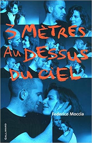 Amazon 3 Metres Au Dessus Du Ciel Romans Ado Etrangers Moccia Federico Baccelli Monique Books