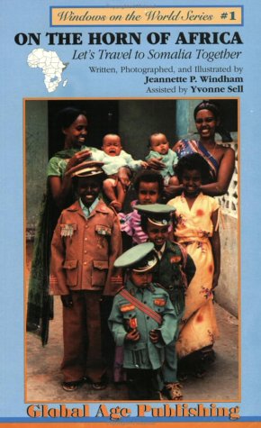 On the Horn of Africa: Let's Travel to Somalia Together (Windows on the World)