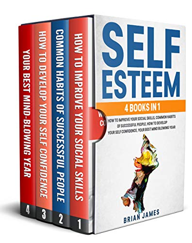 Self Esteem: 4 Books in 1: How to Improve Your Social Skills, Successful People Habits, Self-Confide by Brian James
