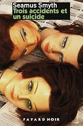 Trois accidents et un suicide