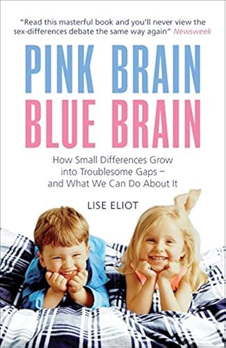 Download Pink Brain, Blue Brain: How Small Differences Grow Into Troublesome Gaps - And What We Can Do About It PDF