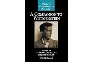 A Companion to Wittgenstein (Blackwell Companions to Philosophy)