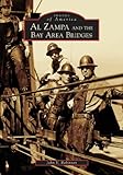 Front cover for the book Al Zampa and the Bay Area bridges by John V. Robinson
