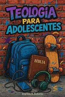 Livro TEOLOGIA PARA ADOLESCENTES