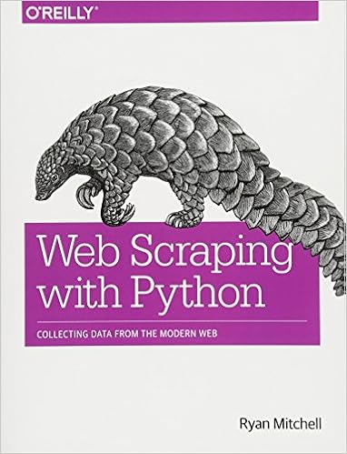 Web Scraping with Python: Collecting Data from the Modern Web