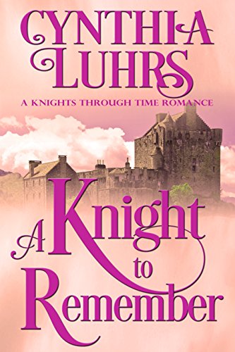 A Knight to Remember: Merriweather Sisters Time Travel (A Knights Through Time Romance Book 1)