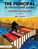 The Principal As Instructional Leader: A Handbook for Supervisors