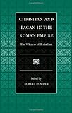 Christian and Pagan in the Roman Empire : The Witness of Tertullian, Tertullian, 0813210216