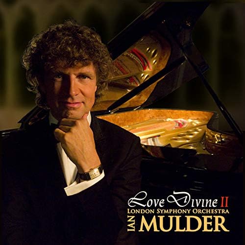 Love Divine 2: inspirational sacred album by pianist Mulder & London Symphony Orchestra When peace like a river, The Lord's Prayer, Spirit of Love, and others
