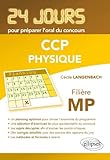 Physique 24 Jours pour PrÃ©parer l'Oral du Concours CCP FiliÃ¨re MP by 