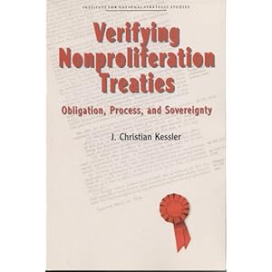 Verifying Nonproliferation Treaties: Obligation, Process, and Sovereignty
