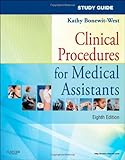 Study Guide for Clinical Procedures for Medical Assistants, 8e