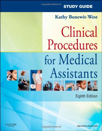 Study Guide for Clinical Procedures for Medical Assistants, 8e