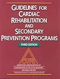 Guidelines for Cardiac Rehabilitation and Secondary Prevention Programs: American Association of Car by 