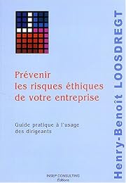 Prévenir les risques éthiques de votre entreprise