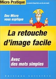 La  retouche d'images facile