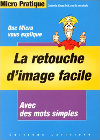 La  retouche d'images facile
