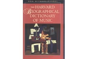 The Harvard Biographical Dictionary of Music (Harvard University Press Reference Library)