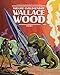 The Life and Legend of Wallace Wood Volume 1 by Bhob Stewart, Bill Gaines