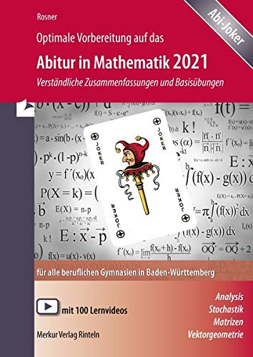 Optimale Vorbereitung Auf Das Abitur In Mathematik 21 Verstandliche Zusammenfassungen Und Basisubungen Fur Alle Beruflichen Gymnasien In Baden Wurttemberg Rosner Stefan Amazon De Bucher
